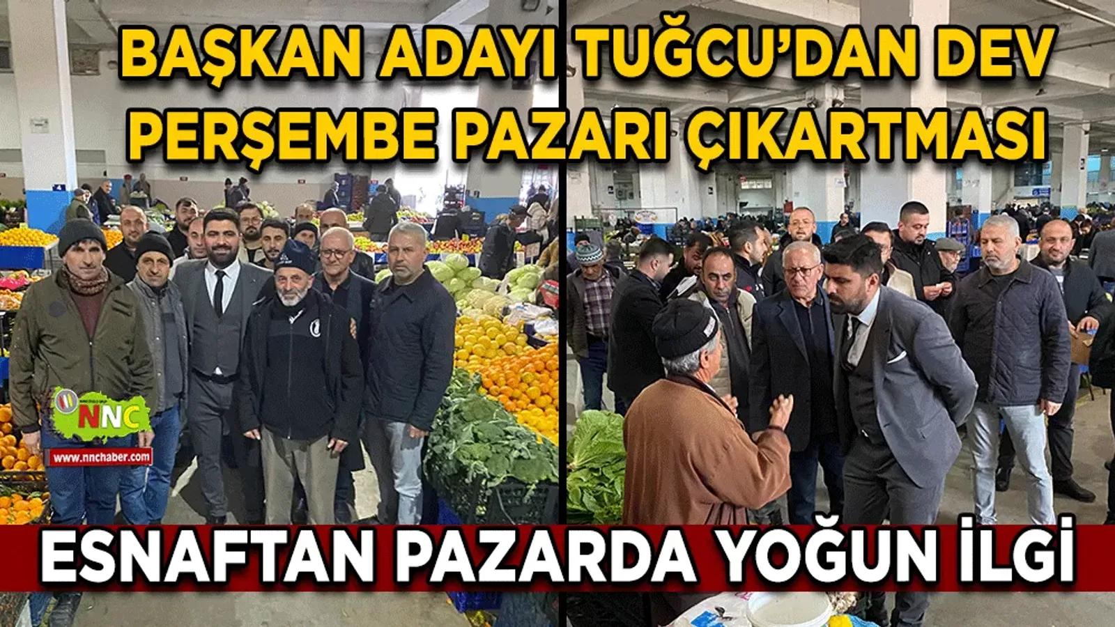 Başkan adayı Tuğcu’dan dev perşembe pazarı çıkartması! Esnaftan pazarda yoğun ilgi