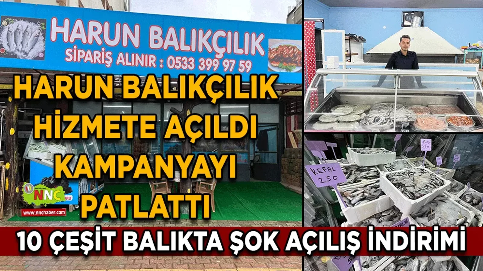 Harun Balıkçılık hizmete açıldı kampanyayı patlattı 10 çeşit balıkta şok açılış indirimi